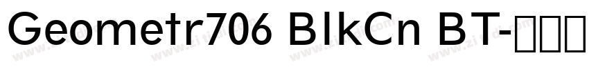 Geometr706 BlkCn BT字体转换